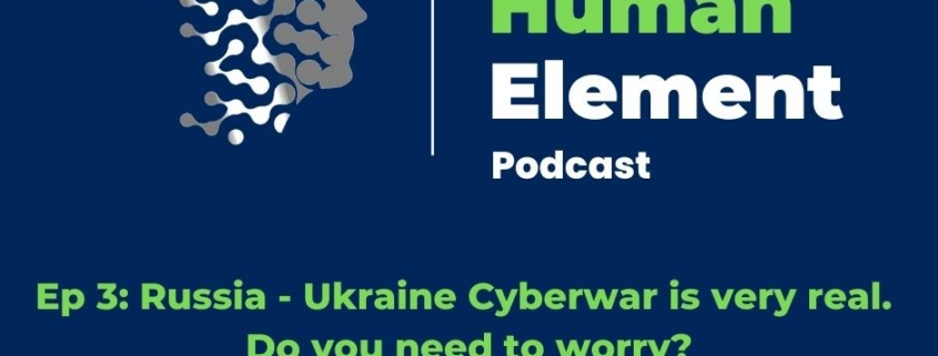 Ep 3 - Russia - Ukraine Cyberwar is very real, but do you need to worry fb