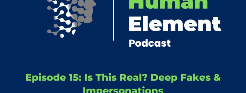 Episode 15 Is This Real Deep Fakes & Impersonations