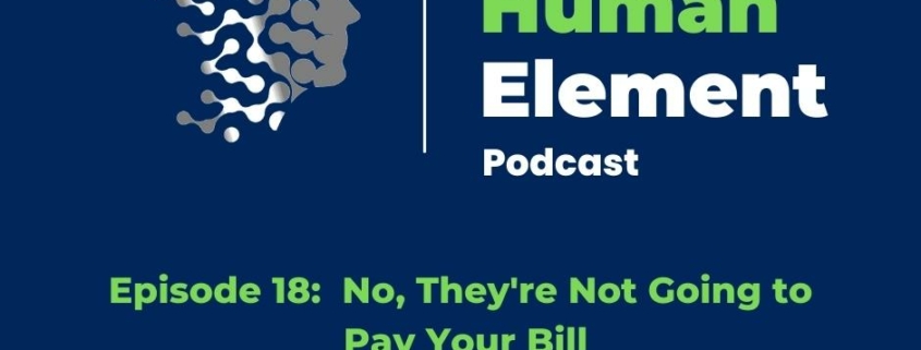 Ep 18 No They Are Not Going to Pay Your Bill FB